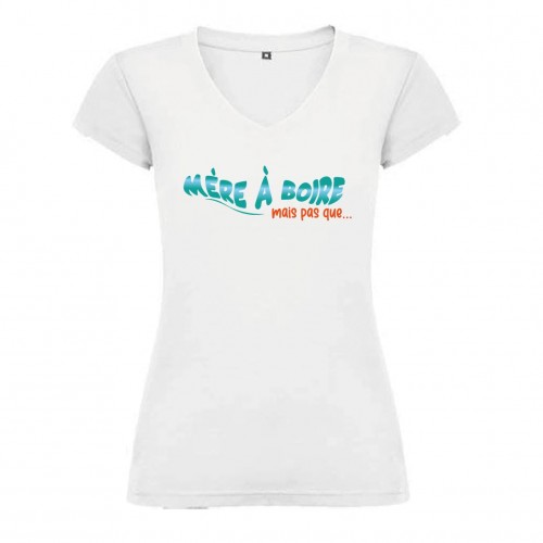 T-shirt d'allaitement "Mère à boire mais pas que..."